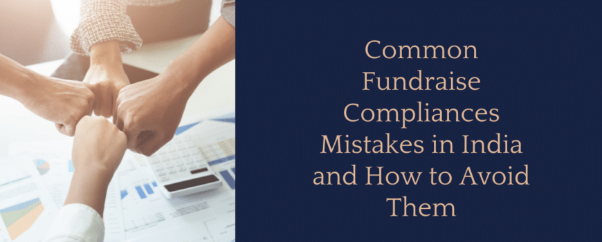 Fundraise Compliances Mistakes in India